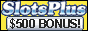   SlotsPlus online accredited casino bonus